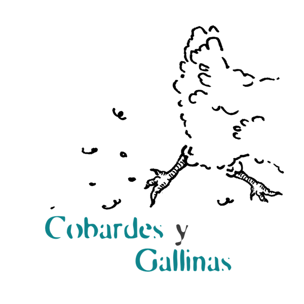 COBARDES Y GALLINAS