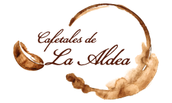 CAFETALES DE LA  ALDEA